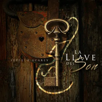 La Llave del Son by Septeto Acarey