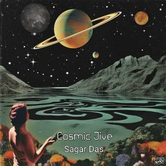 Cosmic Jive by Sagar Das