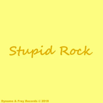 The Ultimate Stupid Rock by Stupid Rock