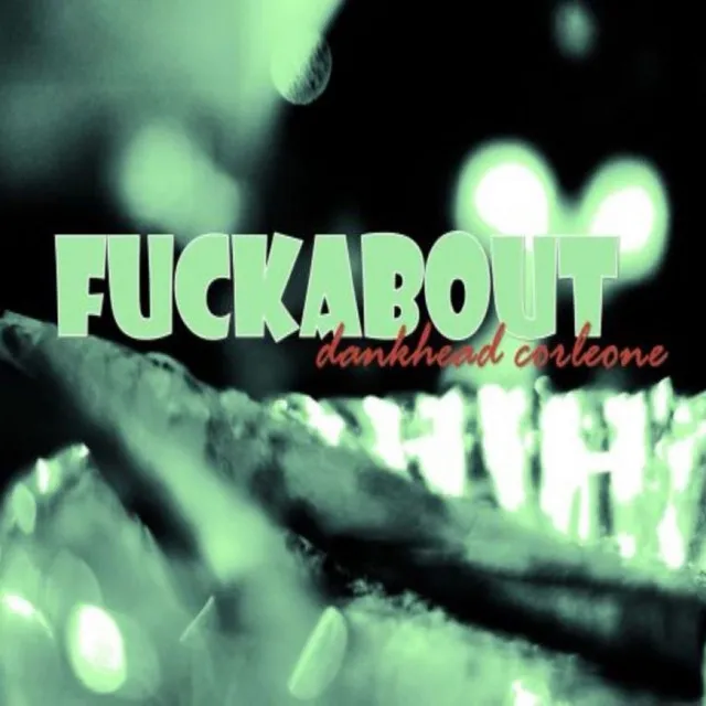 FUCKABOUT