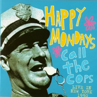 Call the Cops - Live in New York 1990 by Happy Mondays