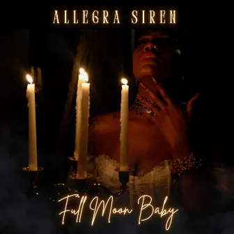 Full Moon Baby by Allegra Siren