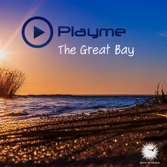 The Great Bay by Playme