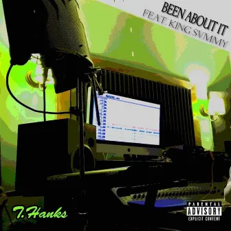 Been About It by T.Hanks