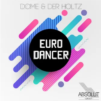 Euro Dancer by Dome