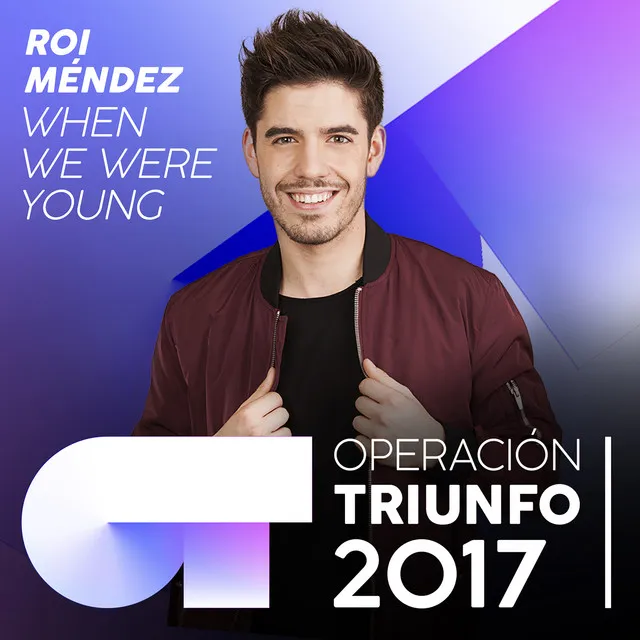 When We Were Young - Operación Triunfo 2017