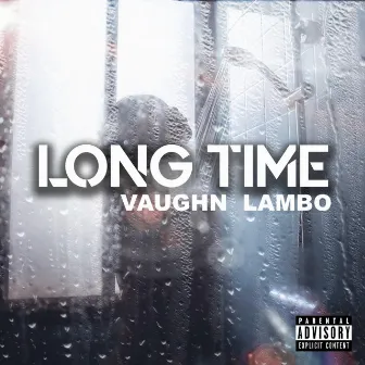 Long Time by Vaughn Lambo