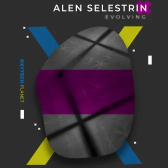 Evolving by Alen Selestrin