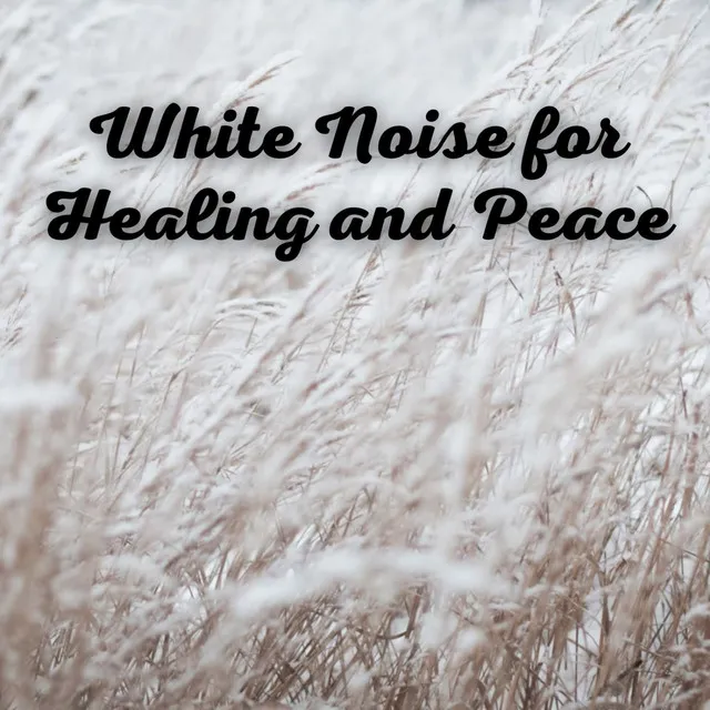 White Noise for Healing and Peace