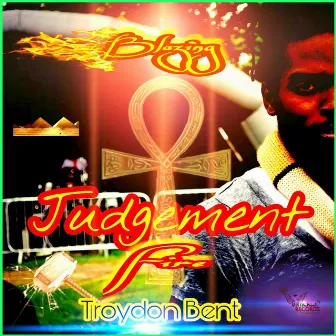 Blazing Judgement Fire by Troydon Bent