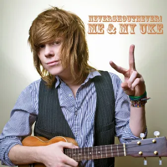 Me and My Uke by Never Shout Never