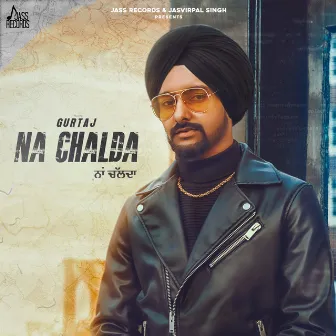 Na Chalda by Gurtaj