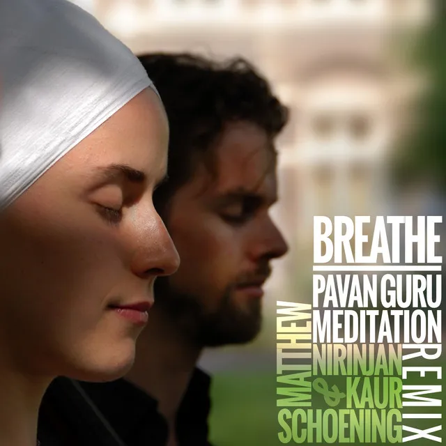 Breathe - Pavan Guru Meditation Remix