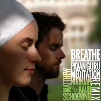 Breathe (Pavan Guru Meditation Remix) by Nirinjan Kaur