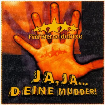 Ja, ja... Deine Mudder! by Fünf Sterne deluxe