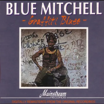 Graffiti Blues by Blue Mitchell