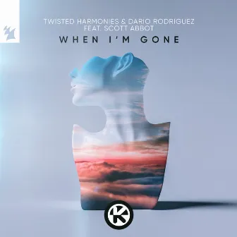 When I'm Gone by Twisted Harmonies