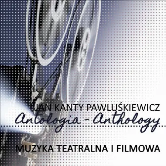 Muzyka teatralna i filmowa (Jan Kanty Pawluskiewicz Antologia) by Jan Kanty Pawluskiewicz