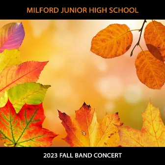 Milford Junior High School 2023 Fall Band Concert (Live) by Milford Junior High School 8th Grade Band