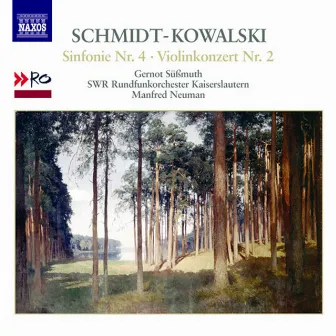 Schmidt-Kowalski, T.: Symphony No. 4 / Violin Concerto No. 2 by Manfred Neuman