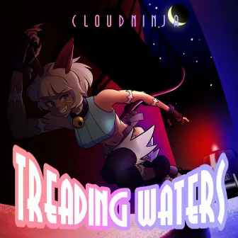 Treading Waters by CloudNinja