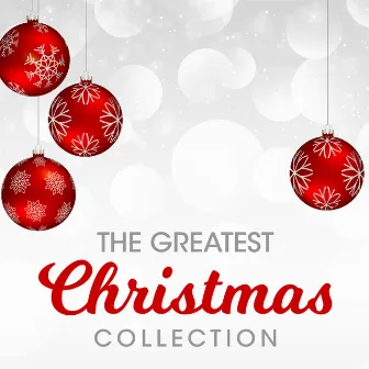 The Greatest Christmas Collection by The Galway Christmas Singers