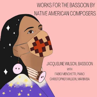 Works for the Bassoon by Native American Composers by Jacqueline Wilson