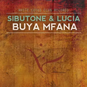 Buya Mfana by Lucia