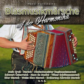 Blasmusikmärsche auf der Harmonika by Hansi Hornsteiner