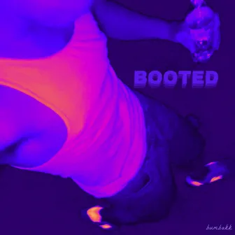 BOOTED by bumbakk