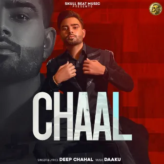 Chaal by Deep Chahal