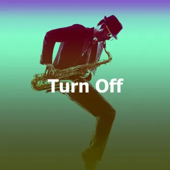 Turn Off by Coffee Shop Jazz Relax