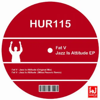 Jazz Is Attitude EP by FAT V