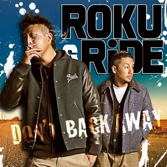 Don't Back Away by ROKU&RIDE