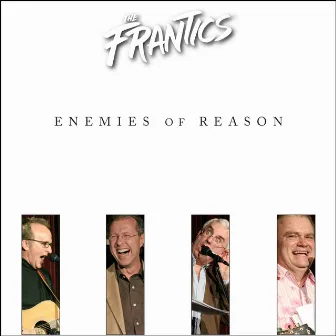 Enemies of Reason by The Frantics