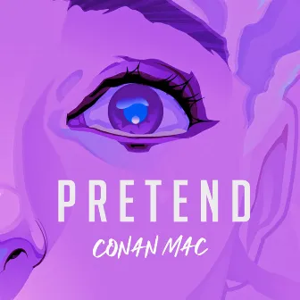 Pretend by Conan Mac