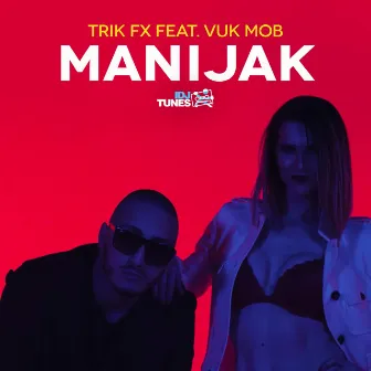 Manijak by Trik FX