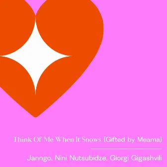 Think of Me When It Snows (Gifted by Meama) by Giorgi Gigashvili