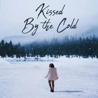 Kissed By The Cold by Christine Ariya