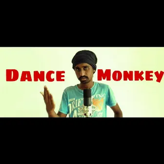 Dance Monkey by Sandaru Sathsara