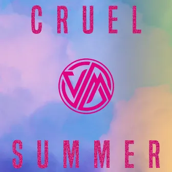 Cruel Summer by Versus Me