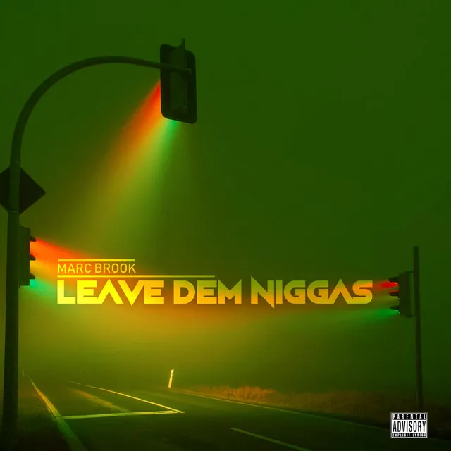 Leave Dem Niggas