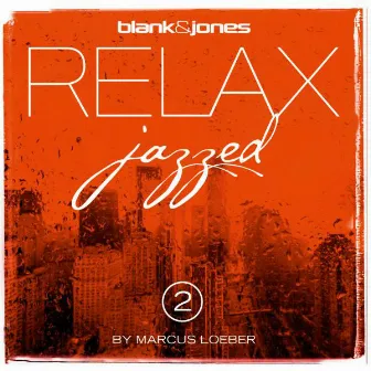 Relax - Jazzed 2 by Blank & Jones