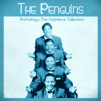 Anthology: The Definitive Collection (Remastered) by The Penguins