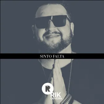 Sinto Falta by Rik Oliveira