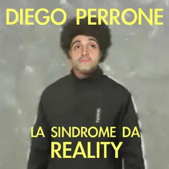 La sindrome da reality by Diego Perrone