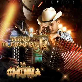 La Chona by Toño El Ejemplar Jr