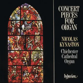 Concert Pieces for Organ from Chichester Cathedral by Nicolas Kynaston