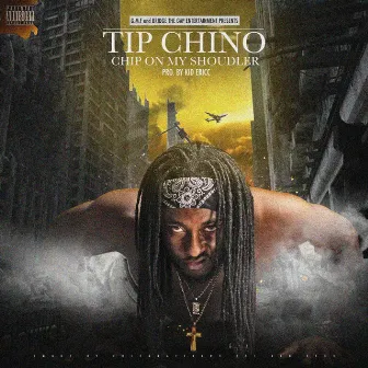 Chip On My Shoulder by Tip Chino