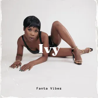 Ivy by Fanta Vibez